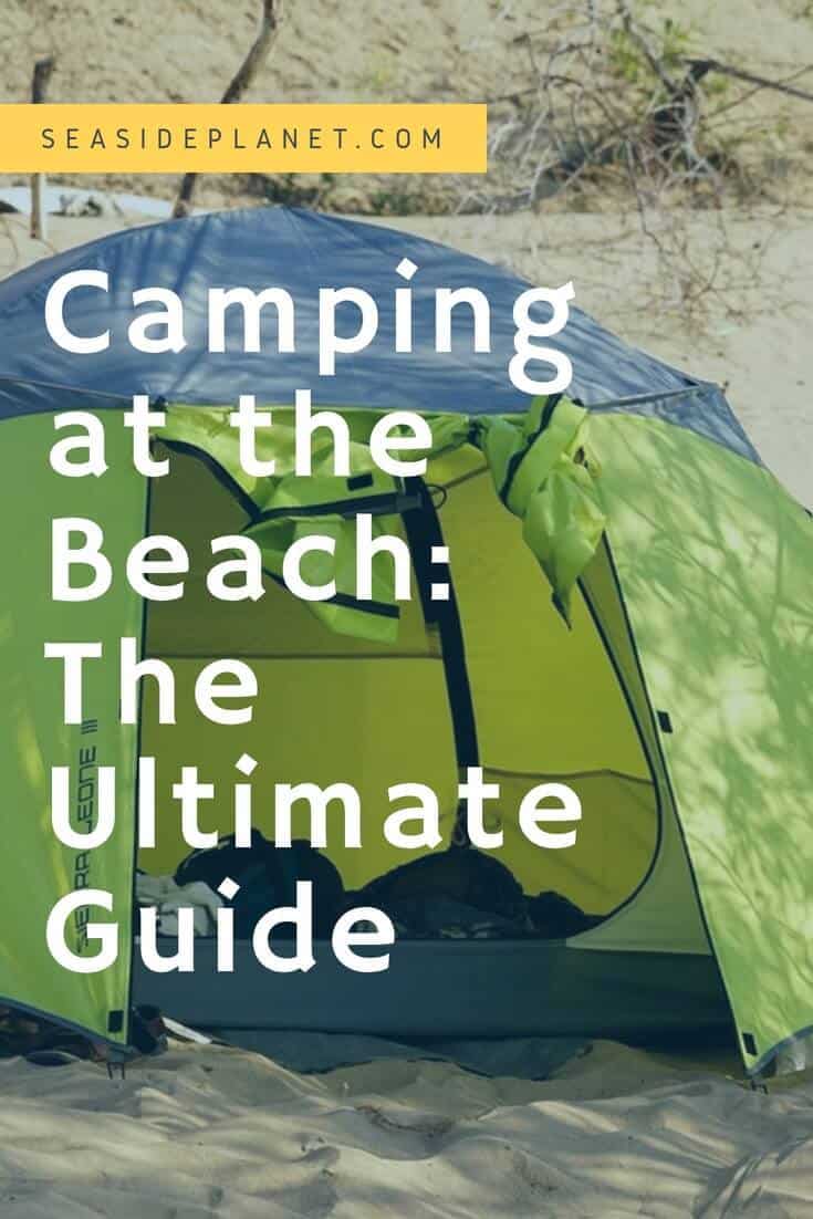 Camping at the Beach: The Ultimate Guide